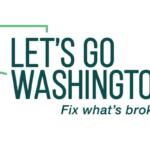 Let's Go Washington logo with a green outline of Washington state and the slogan 'Fix what's broken!'